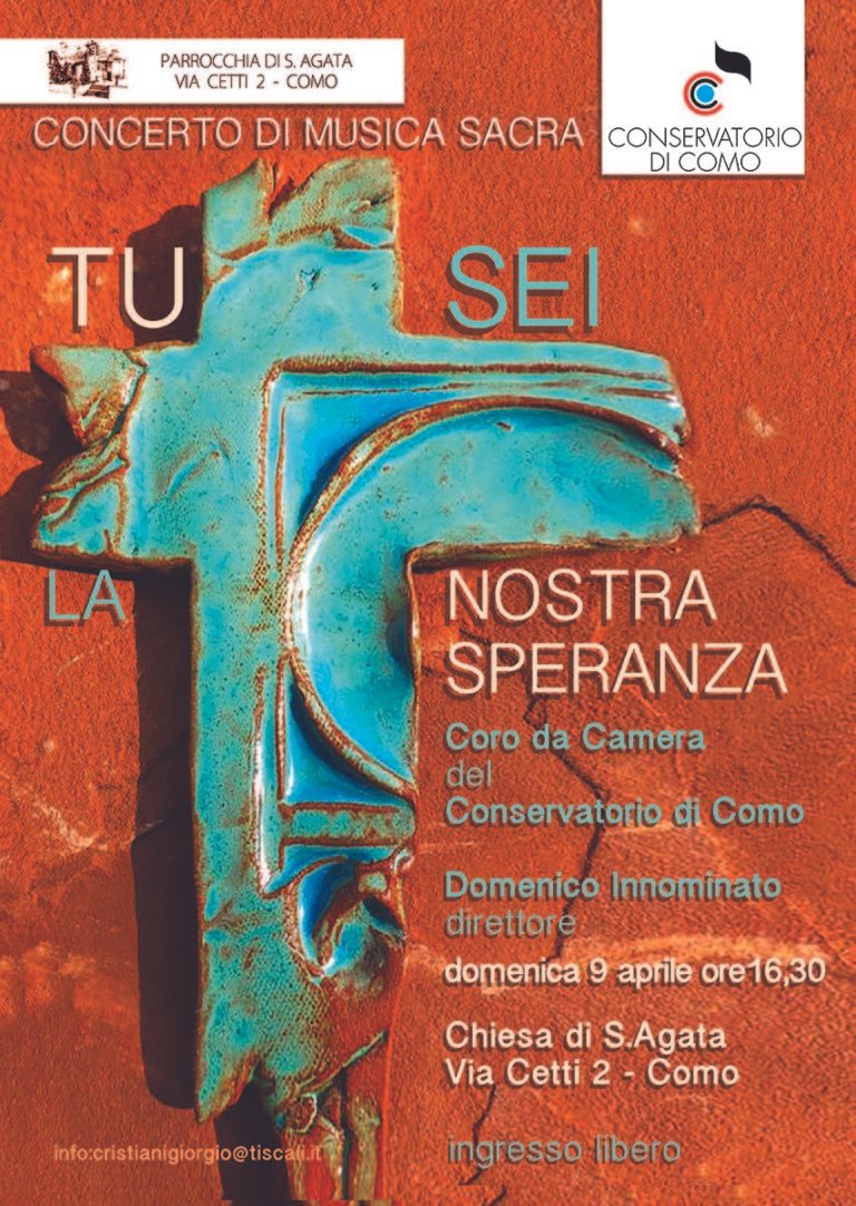 "Tu sei la nostra speranza" Domenica 9 Aprile 2017 ore 16.30 presso la Chiesa di S. Agata Como 1 concerto